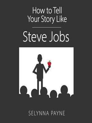 cover image of How to Tell Your Story Like Steve Jobs